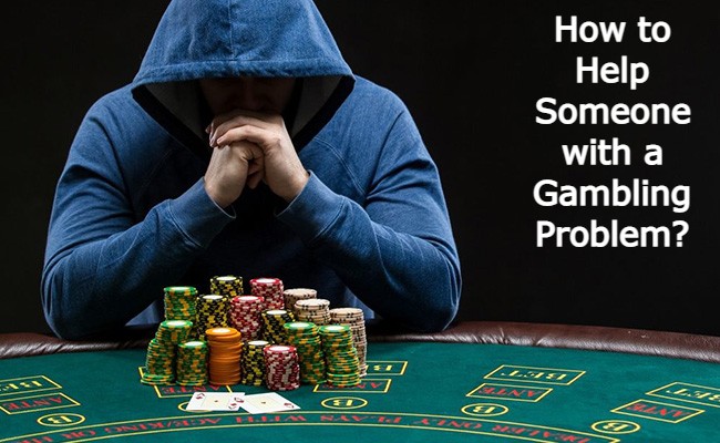 How to Help Someone with a Gambling Problem?